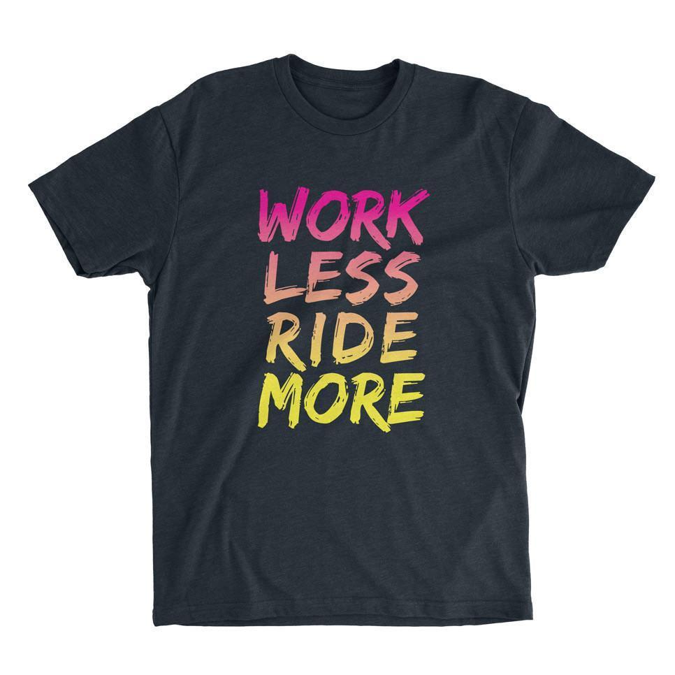 OneUp Worrk Less Ride More T-Shirt